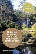 Notes sur la nature, la cabane et quelques autres choses [nouvelle édition]